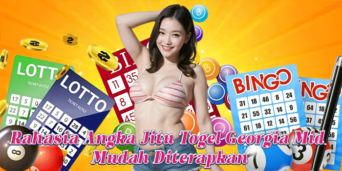 Rahasia Angka Jitu Togel Georgia Mid Mudah Diterapkan
