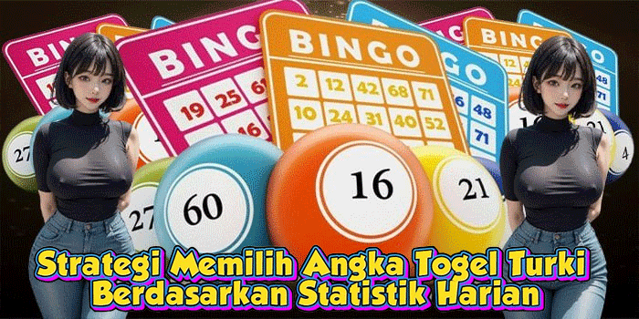 Strategi Memilih Angka Togel Turki Berdasarkan Statistik Harian