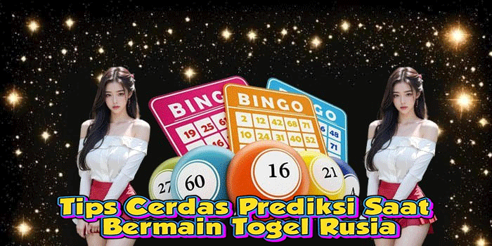 Tips Cerdas Prediksi Saat Bermain Togel Rusia Tips Cerdas Prediksi Saat Bermain Togel Rusia