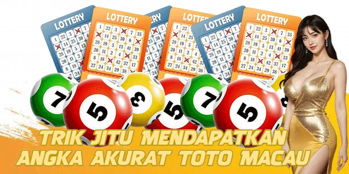 Trik Jitu Mendapatkan Angka Akurat Toto Macau